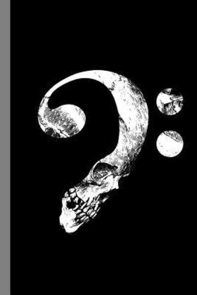 Cover for Lisa Anderson · Bass Clef Skull : Musical Instrument Gift For Musicians  Music Notes Paper To Write In (Paperback Book) (2019)