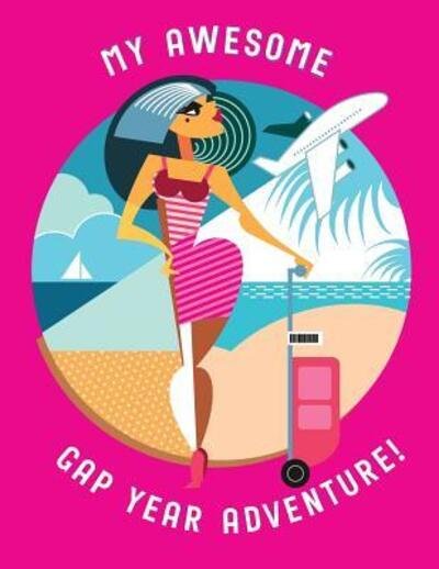 Cover for Dreambigga · My Awesome Gap Year Adventure! (Paperback Book) (2019)
