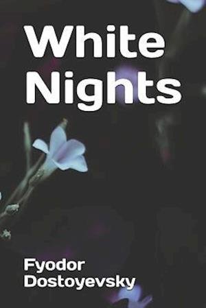 Cover for Fyodor Dostoyevsky · White Nights (Paperback Book) (2019)
