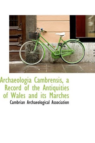 Cover for Cambrian Archaeological Association · Archaeologia Cambrensis, a Record of the Antiquities of Wales and Its Marches (Hardcover Book) (2009)