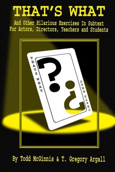 Cover for Todd McGinnis · That's What and Other Exercises in Subtext (Book) (2012)