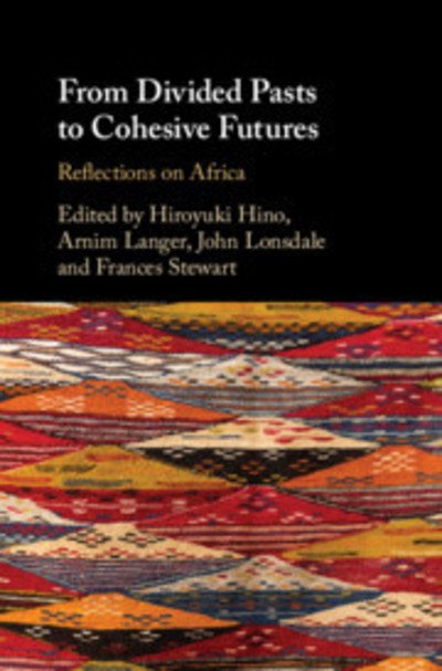 Cover for Hiroyuki Hino · From Divided Pasts to Cohesive Futures: Reflections on Africa (Hardcover Book) (2019)