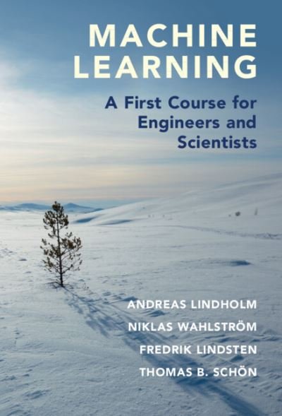 Cover for Andreas Lindholm · Machine Learning: A First Course for Engineers and Scientists (Hardcover Book) [New edition] (2022)
