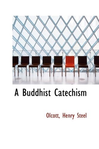 Cover for Olcott Henry Steel · A Buddhist Catechism (Hardcover Book) (2009)