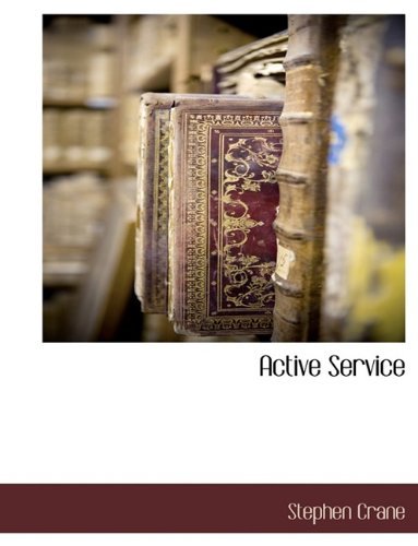 Cover for Stephen Crane · Active Service (Paperback Book) [Large Type edition] (2009)