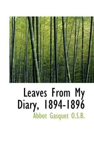 Cover for Abbot Gasquet · Leaves from My Diary, 1894-1896 (Paperback Book) (2009)