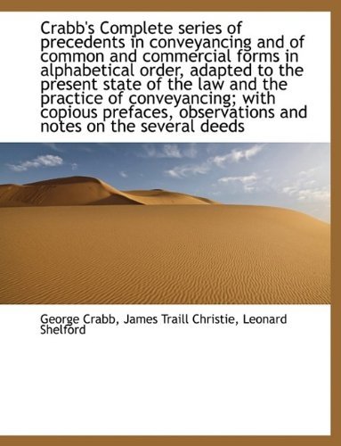 Cover for George Crabb · Crabb's Complete Series of Precedents in Conveyancing and of Common and Commercial Forms in Alphabet (Hardcover Book) (2009)