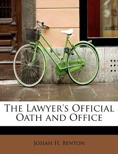 Cover for Josiah Henry Benton · The Lawyer's Official Oath and Office (Paperback Book) (2009)