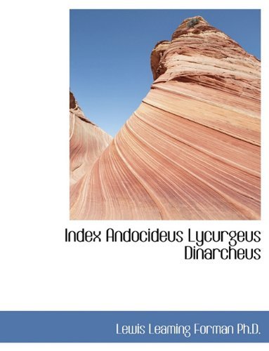 Cover for Lewis Leaming Forman · Index Andocideus Lycurgeus Dinarcheus (Paperback Book) [Large type / large print edition] (2009)