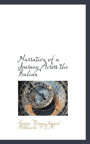 Cover for George Thomas Keppel Albemarle · Narrative of a Journey Across the Balcan (Paperback Book) (2009)