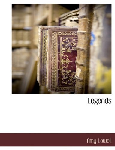 Cover for Amy Lowell · Legends (Paperback Book) (2010)
