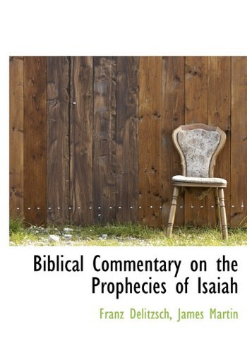 Cover for James Martin · Biblical Commentary on the Prophecies of Isaiah (Hardcover Book) (2010)