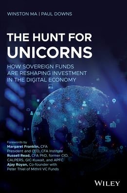 Cover for Winston Ma · The Hunt for Unicorns: How Sovereign Funds Are Reshaping Investment in the Digital Economy (Paperback Book) (2020)