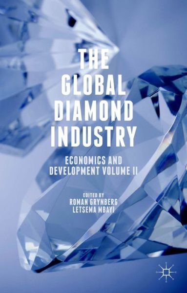 Cover for The Global Diamond Industry: Economics and Development Volume II (Hardcover Book) [1st ed. 2015 edition] (2015)
