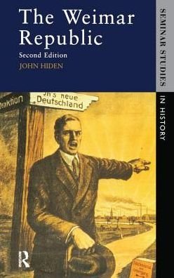 Cover for John Hiden · The Weimar Republic - Seminar Studies (Hardcover Book) (2016)