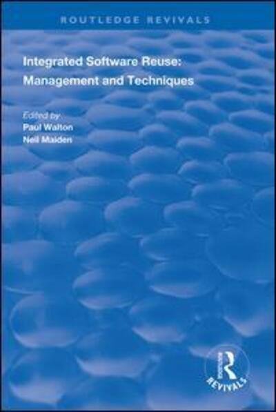 Integrated Software Reuse: Management and Techniques - Routledge Revivals -  - 图书 - Taylor & Francis Ltd - 9781138316607 - 2019年6月10日