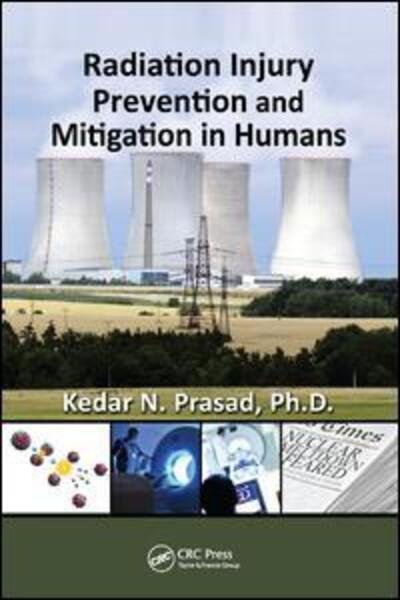 Cover for Kedar Prasad · Radiation Injury Prevention and Mitigation in Humans (Paperback Book) (2018)