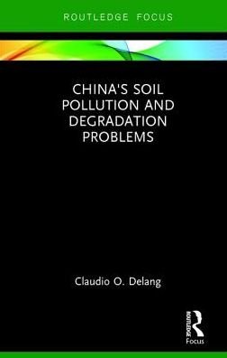 Cover for Claudio O. Delang · China's Soil Pollution and Degradation Problems (Hardcover Book) (2017)