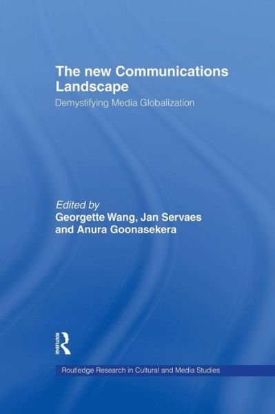 Cover for The New Communications Landscape: Demystifying Media Globalization - Routledge Research in Cultural and Media Studies (Paperback Book) (2014)