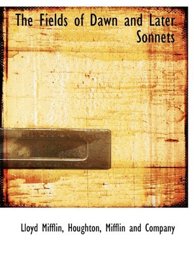 Cover for Lloyd Mifflin · The Fields of Dawn and Later Sonnets (Hardcover Book) [First edition] (2010)