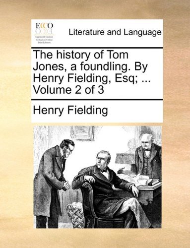 Cover for Henry Fielding · The History of Tom Jones, a Foundling. by Henry Fielding, Esq; ...  Volume 2 of 3 (Paperback Book) (2010)