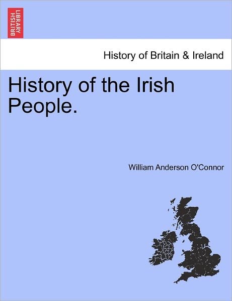 Cover for William Anderson O\'connor · History of the Irish People. (Paperback Book) (2011)