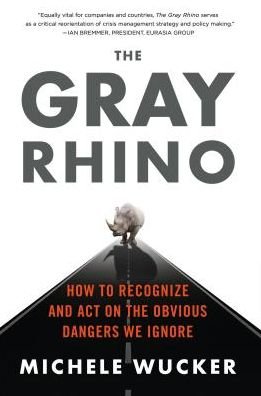Cover for Michele Wucker · The Gray Rhino (Paperback Book) [International Ed. edition] (2016)