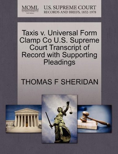 Cover for Thomas F Sheridan · Taxis V. Universal Form Clamp Co U.s. Supreme Court Transcript of Record with Supporting Pleadings (Paperback Book) (2011)