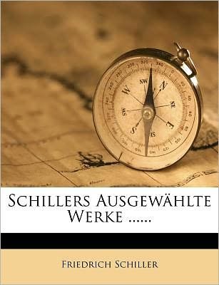 Cover for Schiller · Schillers ausgewählte Werke. (Book)