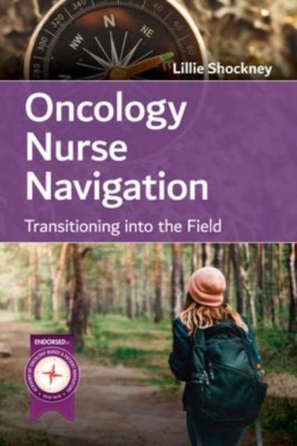 Cover for Lillie D. Shockney · Oncology Nurse Navigation: Transitioning Into the Field: Transitioning Into the Field (Paperback Book) (2019)