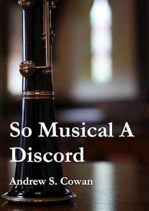 Cover for Andrew S. Cowan · So Musical a Discord (Book) (2013)