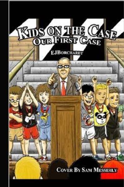 Cover for Ej Borchardt · The Kids on the Case: Our First Case (Paperback Book) (2015)
