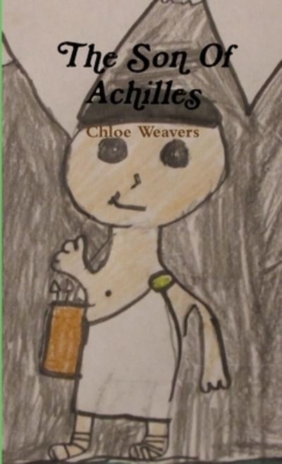 Cover for Chloe Weavers · Son of Achilles (Book) (2015)