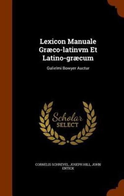 Cover for Cornelis Schrevel · Lexicon Manuale Graeco-Latinvm Et Latino-Graecum (Hardcover Book) (2015)