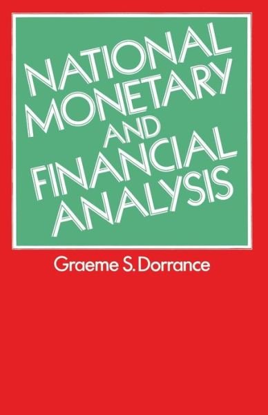 Cover for Graeme S. Dorrance · National Monetary and Financial Analysis (Paperback Book) [1st ed. 1978 edition] (1978)