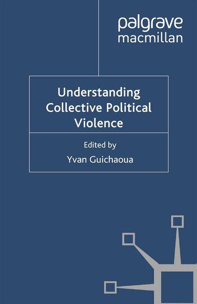 Cover for Understanding Collective Political Violence - Conflict, Inequality and Ethnicity (Paperback Book) [1st ed. 2010 edition] (2010)