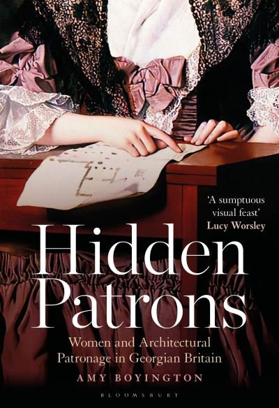 Cover for Boyington, Amy (English Heritage) · Hidden Patrons: Women and Architectural Patronage in Georgian Britain (Paperback Book) (2023)