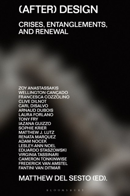 Cover for (After) Design: Crises, Entanglements, and Renewal - Beyond the Modern (Hardcover Book) (2027)
