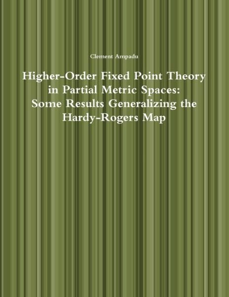 Cover for Clement Ampadu · Higher-Order Fixed Point Theory in Partial Metric Spaces (Book) (2016)