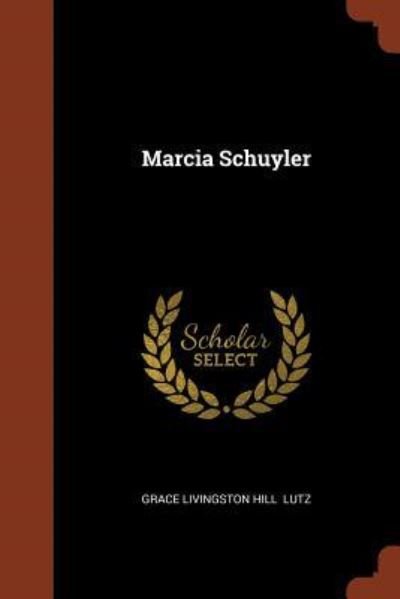 Cover for Grace Livingston Hill Lutz · Marcia Schuyler (Paperback Book) (2017)