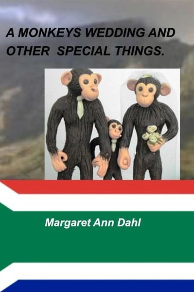Cover for Margaret Ann Dahl · A Monkeys Wedding and Other Things (Paperback Book) (2018)