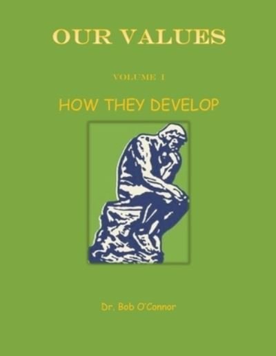 Cover for Dr Bob O'Connor · Our Values--How They Develop (Paperback Book) (2020)