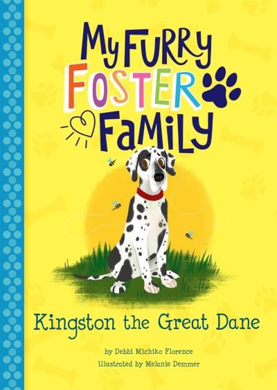 Cover for Debbi Michiko Florence · Kingston The Great Dane (My Furry Foster Family) (Book) (2021)
