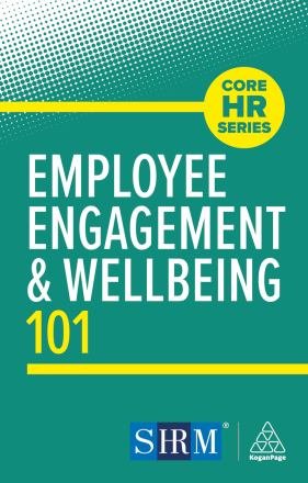 Cover for Kogan Page Editorial · Employee Engagement and Wellbeing 101 - Core HR Series (Paperback Book) (2026)