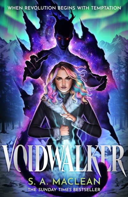 Cover for S. A. MacLean · Voidwalker: The Sunday Times bestselling monster romantasy from the author of The Phoenix Keeper perfect for fans of Quicksilver - Beasts of the Void (Hardcover Book) (2025)