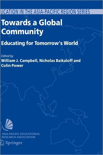 Cover for Nick Baikaloff · Towards a Global Community: Educating for Tomorrow's World - Education in the Asia-Pacific Region: Issues, Concerns and Prospects (Hardcover Book) (2006)