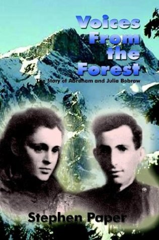 Cover for Stephen Paper · Voices from the Forest: the True Story of Abram and Julia Bobrow (Paperback Book) (2004)