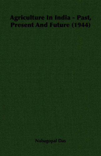 Cover for Nabagopal Das · Agriculture in India - Past, Present and Future (1944) (Paperback Book) (2007)