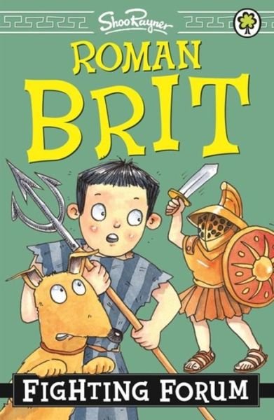 Cover for Shoo Rayner · Roman Brit: Fighting Forum: Book 5 - Roman Brit (Paperback Book) (2016)