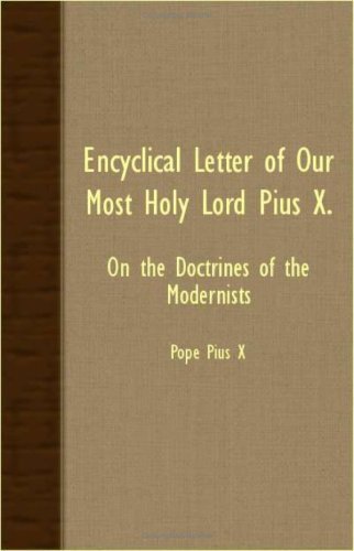 Cover for Pope Pius X · Encyclical Letter of Our Most Holy Lord Pius X. - on the Doctrines of the Modernists (Paperback Book) (2007)